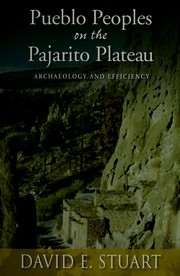 Cover of: Pueblo peoples on the Pajarito Plateau: archaeology and efficiency