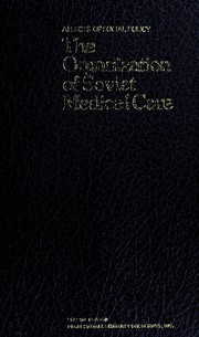 Cover of: The organization of Soviet medical care