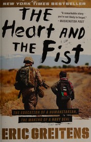 The heart and the fist by Eric Greitens