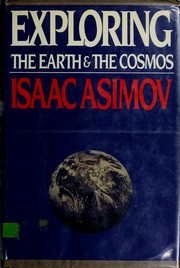 Exploring the earth and the cosmos by Isaac Asimov