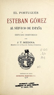 Cover of: El Portugués Esteban Gómez al servicio de España: estudio histórico