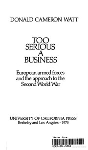 Cover of: Too serious a business by Donald Cameron Watt