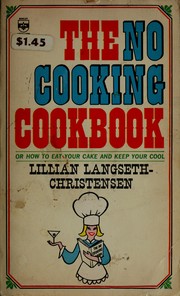 Cover of: The no cooking cookbook. by Lillian Langseth-Christensen