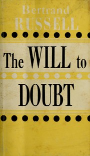 Cover of: The will to doubt. by Bertrand Russell