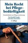 Cover of: Mein Recht bei Pflegebedürftigkeit.