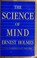 Cover of: The Science of Mind