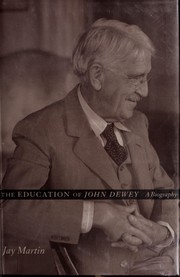 Cover of: The education of John Dewey: a biography