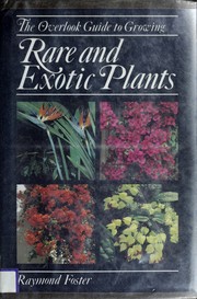Cover of: The overlook guide to growing rare and exotic plants