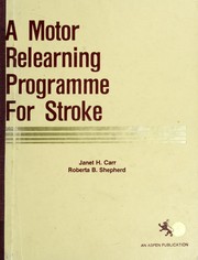 Cover of: A motor relearning programme for stroke by Janet H. Carr