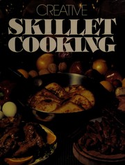Cover of: Creative skillet cooking