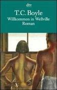 Cover of: Willkommen in Wellville. by T. Coraghessan Boyle