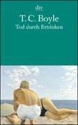Cover of: Tod durch Ertrinken. by T. Coraghessan Boyle
