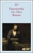 Cover of: Der Idiot. (Dünndruck). by Фёдор Михайлович Достоевский