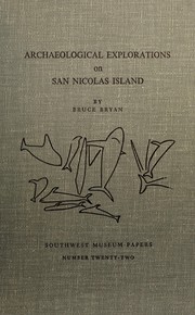 Archaeological explorations on San Nicolas Island by Bruce Bryan