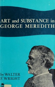 Cover of: Art and substance in George Meredith: a study in narrative.