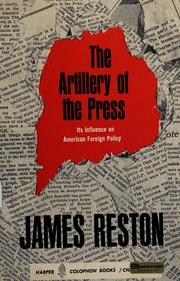Cover of: The artillery of the press: its influence on American foreign policy