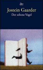 Cover of: Der seltene Vogel. by Jostein Gaarder