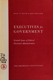 Cover of: Executives for government: central issues of federal personnel administration