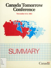 Cover of: Canada Tomorrow Conference, November 6-9, 1983: summary.