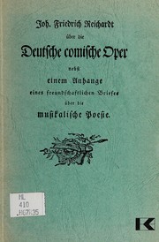 Cover of: Über die deutsche comische Oper: nebst e. Anh. e. freundschaftl. Briefes über d. musikal. Poesie