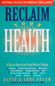 Cover of: Reclaim your health: nutritional strategies for conquering chronic ailments