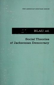 Cover of: Social Theories of Jacksonian Democracy