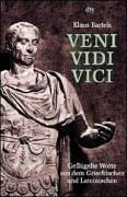 Cover of: Veni vidi vici. Geflügelte Worte aus dem Griechischen und Lateinischen.