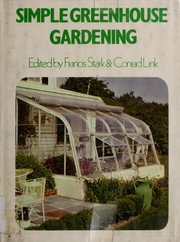 Simple greenhouse gardening by Francis C. Stark