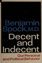 Cover of: Decent and indecent: our personal and political behavior