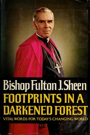 Footprints in a darkened forest by Fulton J. Sheen