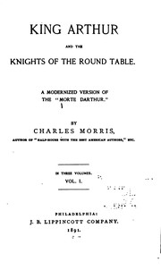 Cover of: King Arthur and the knights of the Round table: A modernized version of the "Morte Darthur."