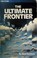 Cover of: The Ultimate Frontier