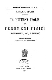 Cover of: La moderna teoria dei fenomeni fisici (radioattività, ioni, elettroni)