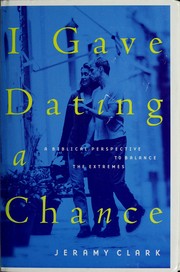 Cover of: I GAVE DATING A CHANCE