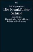 Die Frankfurter Schule by Rolf Wiggershaus