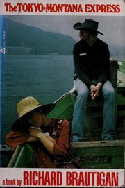 Cover of: The Tokyo-Montana express. by Richard Brautigan