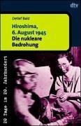 Cover of: Hiroshima, 6. August 1945. Die nukleare Bedrohung.