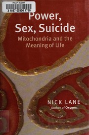 Cover of: POWER, SEX, SUICIDE: MITOCHONDRIA AND THE MEANING OF LIFE
