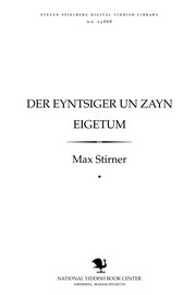 Cover of: Der eyntsiger un zayn eigetum = by Max Stirner