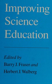 Improving science education by Barry J. Fraser, Herbert J. Walberg