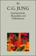 Cover of: Synchronizität, Akausalität und Okkultismus. by Carl Gustav Jung