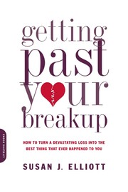 Getting past your breakup by Susan J. Elliott