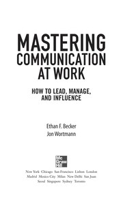 Cover of: Mastering communication at work: how great managers speak, influence, and lead