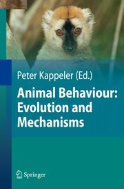 Cover of: Animal Behaviour: Evolution and Mechanisms