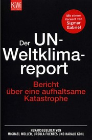 Cover of: Der UN-Weltklimareport: Berichte u ber eine aufhaltsame Katastrophe