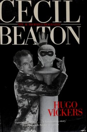 Cover of: Cecil Beaton, The Authorized Biography by Hugo Vickers