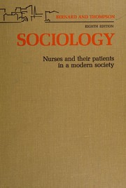 Cover of: Sociology; nurses and their patients in a modern society