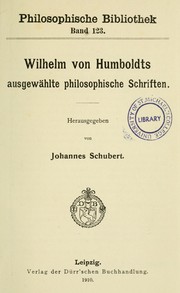 Cover of: Wilhelm von Humboldts ausgewählte philosophische Schriften