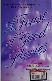 Cover of: Feast of Good Stories by Pat Alexander