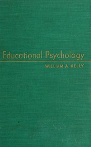Cover of: Educational psychology. by William Anthony Kelly